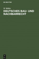 Deutsches Bau- Und Nachbarrecht