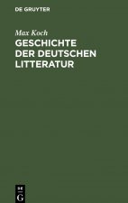 Geschichte Der Deutschen Litteratur