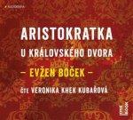 Aristokratka u královského dvora - CDmp3 (čte Veronika Khek Kubařová)