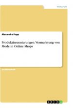 Produktinszenierungen. Vermarktung von Mode in Online Shops