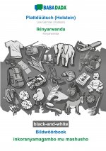 BABADADA black-and-white, Plattduutsch (Holstein) - Ikinyarwanda, Bildwoeoerbook - inkoranyamagambo mu mashusho