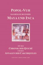 Popol-Vuh, das Heilige Buch der Maya und Inca