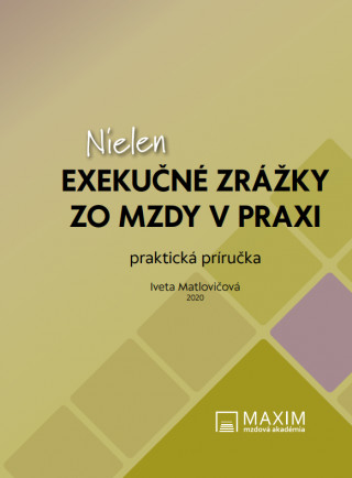 Nielen exekučné zrážky zo mzdy v praxi