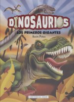 Dinosaurios. Los primeros gigantes