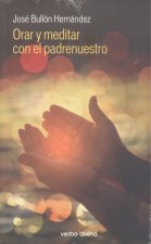 Orar y meditar con el padrenuestro