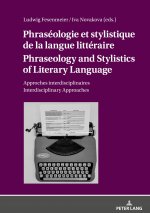 Phraseologie et stylistique de la langue litteraire Phraseology and Stylistics of Literary Language