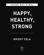 Happy, Healthy, Strong: The Secret to Staying Fit for Life