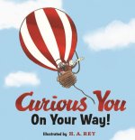 Curious George: Curious You On Your Way! Gift Edition