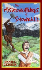 Misadventures of Snowball