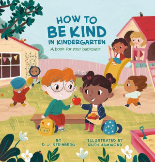 How to Be Kind in Kindergarten: A Book for Your Backpack (Ruth Hammond)(Miękka)