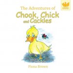 Adventures of Chook Chick and Cackles