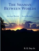 Shaman Between Worlds