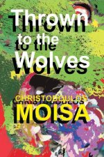 Thrown To The Wolves