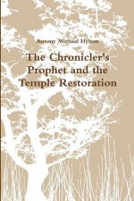 Chronicler's Prophet and the Temple Restoration