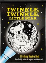 Twinkle, Twinkle Little Star Bedtime Shadow Book