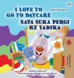 I Love to Go to Daycare (English Malay Bilingual Book for Kids)