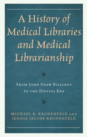 History of Medical Libraries and Medical Librarianship