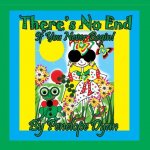 There's No End . . . If You Never Begin!