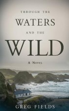 Through the Waters and the Wild