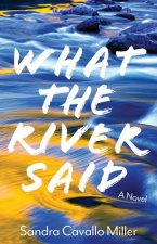 What the River Said