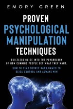 Proven Psychological Manipulation Techniques