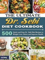 Ultimate Dr. Sebi Diet Cookbook
