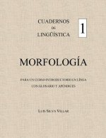Cuadernos de Linguistica 1. Morfologia