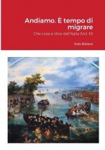Andiamo. E tempo di migrare