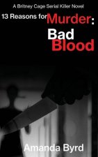 13 Reasons for Murder Bad Blood