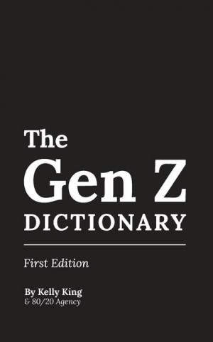 The Gen Z Dictionary