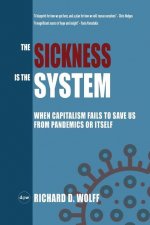 Sickness is the System