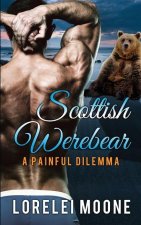 Scottish Werebear: A Painful Dilemma