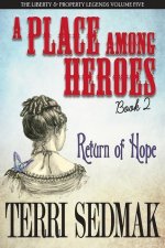 Place Among Heroes, Book 2 - Return of Hope