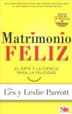 Matrimonio Feliz: El Arte Y La Ciencia Para La Felicidad