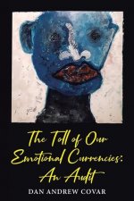 Toll of Our Emotional Currencies