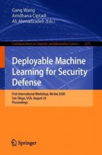 Deployable Machine Learning for Security Defense