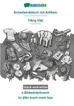 BABADADA black-and-white, Schwiizerdutsch mit Artikeln - Tiếng Việt, s Bildwoerterbuech - từ điển tranh minh họa