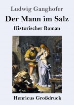 Der Mann im Salz (Grossdruck)