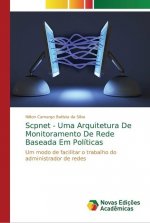 Scpnet - Uma Arquitetura De Monitoramento De Rede Baseada Em Politicas