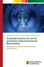 Avaliacao tecnica do uso de protecoes anticorrosivas em Minerodutos