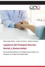 Ligadura del Prolapso Mucoso Rectal y Hemorroides