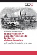 Identificacion y caracterizacion de factores determinantes