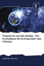 Theorie du vol des etoiles