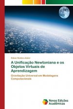 Unificacao Newtoniana e os Objetos Virtuais de Aprendizagem