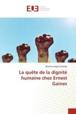 quete de la dignite humaine chez Ernest Gaines