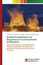 Analise Probabilistica de Seguranca no Licenciamento de Reatores