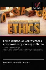 Etyka w biznesie Rentownośc i zrownoważony rozwoj w Afryce