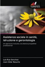 Assistenza sociale in sanita, istruzione e gerontologia