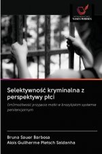 Selektywnośc kryminalna z perspektywy plci
