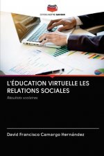 L'ÉDUCATION VIRTUELLE LES RELATIONS SOCIALES